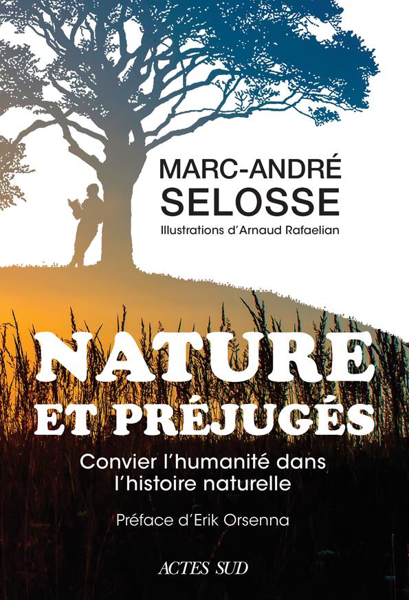 Couverture du livre NATURE ET PREJUGES - CONVIER L'HUMANITE DANS L'HISTOIRE NATURELLE