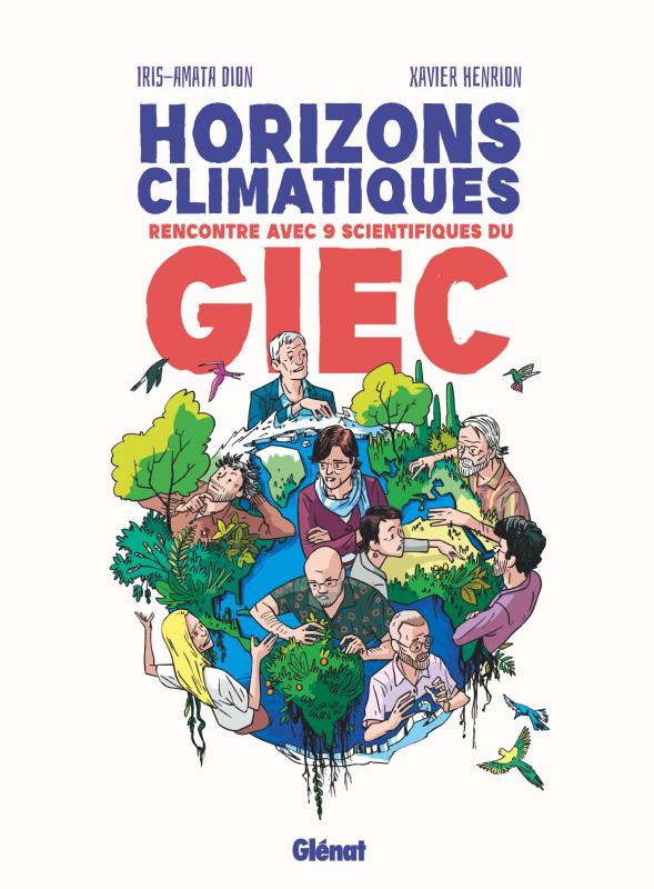Couverture du livre HORIZONS CLIMATIQUES - RENCONTRE AVEC NEUF SCIENTIFIQUES DU G.I.E.C.