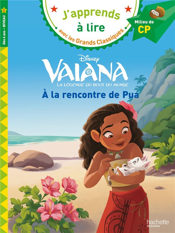 Couverture du livre DISNEY CP NIVEAU 2 - VAIANA - A LA RENCONTRE DE PUA