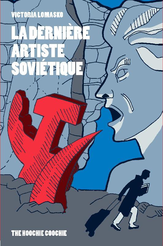 Couverture du livre LA DERNIERE ARTISTE SOVIETIQUE
