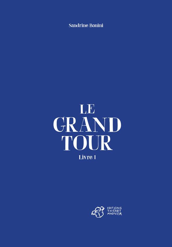 Couverture du livre LE GRAND TOUR - LIVRE 1