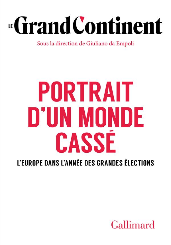 Couverture du livre PORTRAIT D'UN MONDE CASSE - L'EUROPE DANS L'ANNEE DES GRANDES ELECTIONS