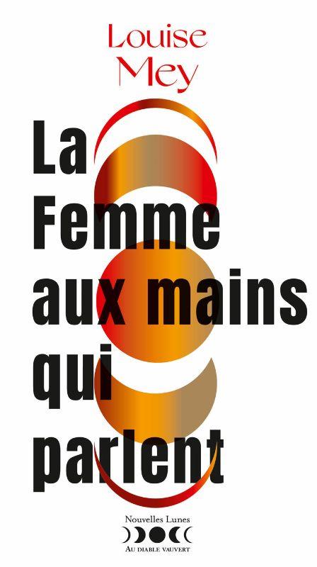 Couverture du livre LA FEMME AUX MAINS QUI PARLENT