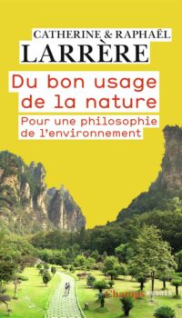 Couverture du livre DU BON USAGE DE LA NATURE - POUR UNE PHILOSOPHIE DE L'ENVIRONNEMENT