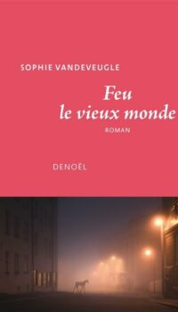 Couverture du livre FEU LE VIEUX MONDE