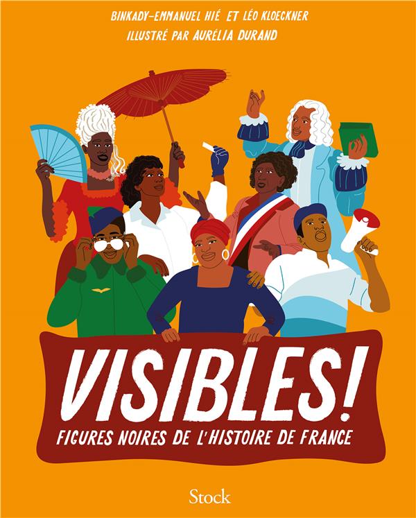 Couverture du livre VISIBLES ! - FIGURES NOIRES DE L'HISTOIRE DE FRANCE
