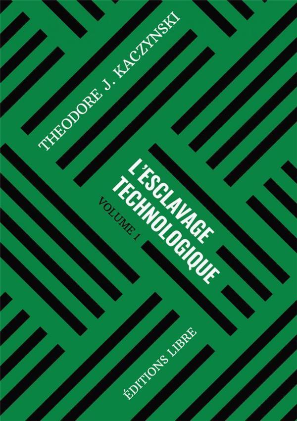 Couverture du livre TECHNOCRITIQUE - L'ESCLAVAGE TECHNOLOGIQUE T01 - VOLUME 1