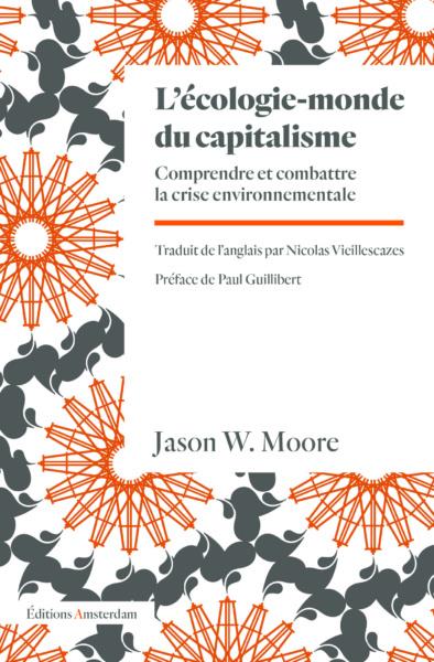 Couverture du livre L'ECOLOGIE-MONDE DU CAPITALISME - COMPRENDRE ET COMBATTRE LA CRISE ENVIRONNEMENTALE