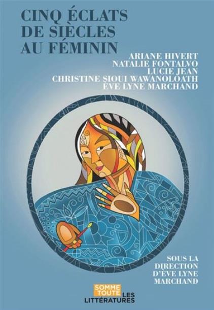 Couverture du livre CINQ ECLATS DE SIECLES AU FEMININ