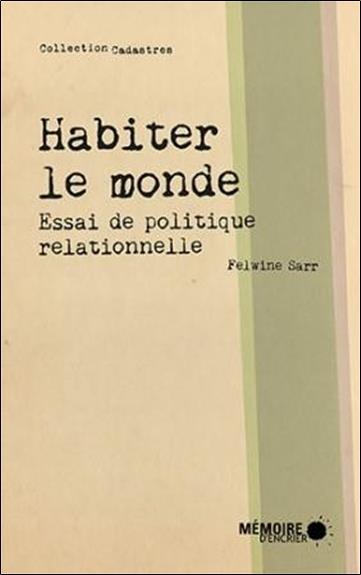 Couverture du livre HABITER LE MONDE - ESSAI DE POLITIQUE RELATIONNELLE