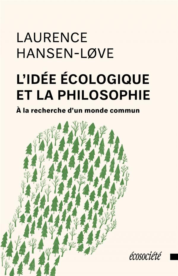 Couverture du livre LIDEE ECOLOGIQUE ET LA PHILOSOPHIE