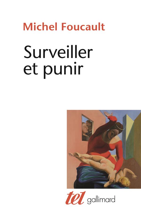 Couverture du livre SURVEILLER ET PUNIR - NAISSANCE DE LA PRISON