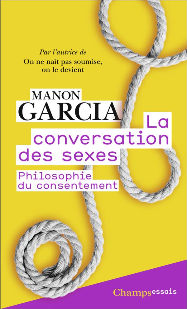 Couverture du livre LA CONVERSATION DES SEXES - PHILOSOPHIE DU CONSENTEMENT