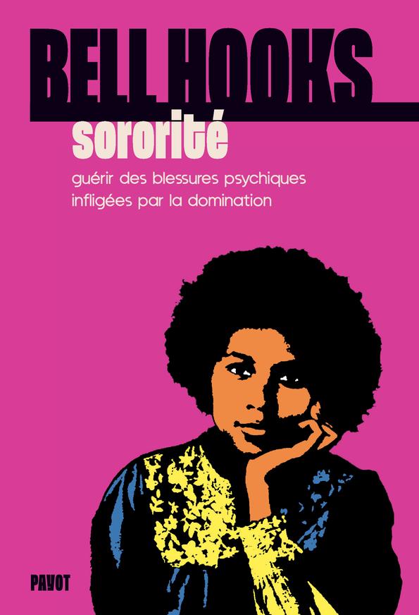 Couverture du livre SORORITE - GUERIR DES BLESSURES PSYCHIQUES INFLIGEES PAR LA DOMINATION