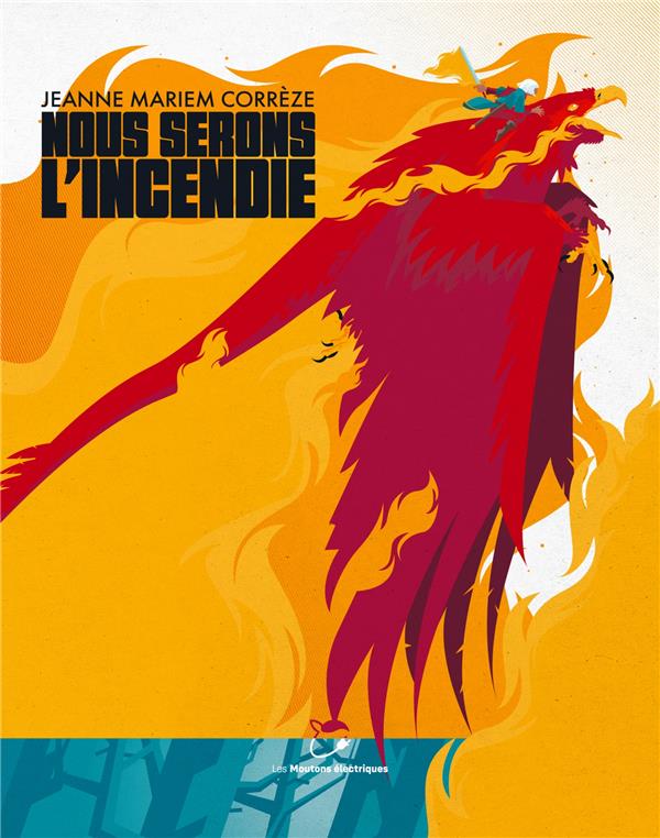 Couverture du livre NOUS SERONS L'INCENDIE