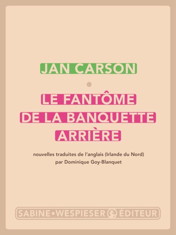 Couverture du livre LE FANTOME DE LA BANQUETTE ARRIERE