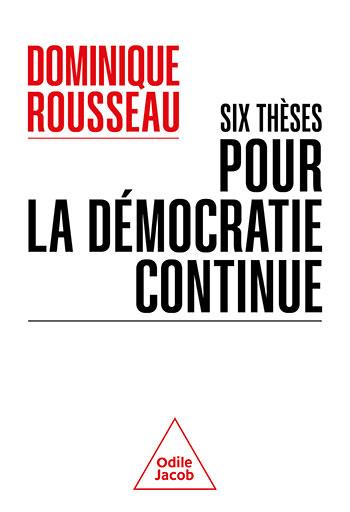 Couverture du livre SIX THESES POUR LA DEMOCRATIE CONTINUE