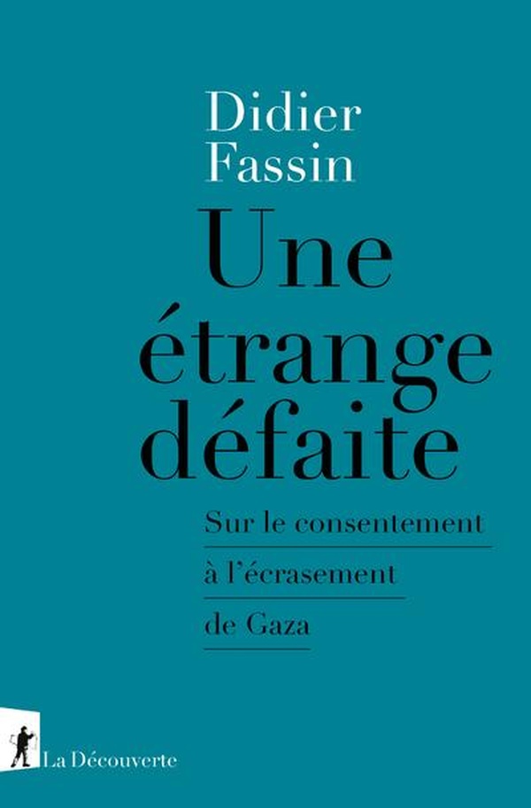 Couverture du livre UNE ETRANGE DEFAITE - SUR LE CONSENTEMENT A L'ECRASEMENT DE GAZA