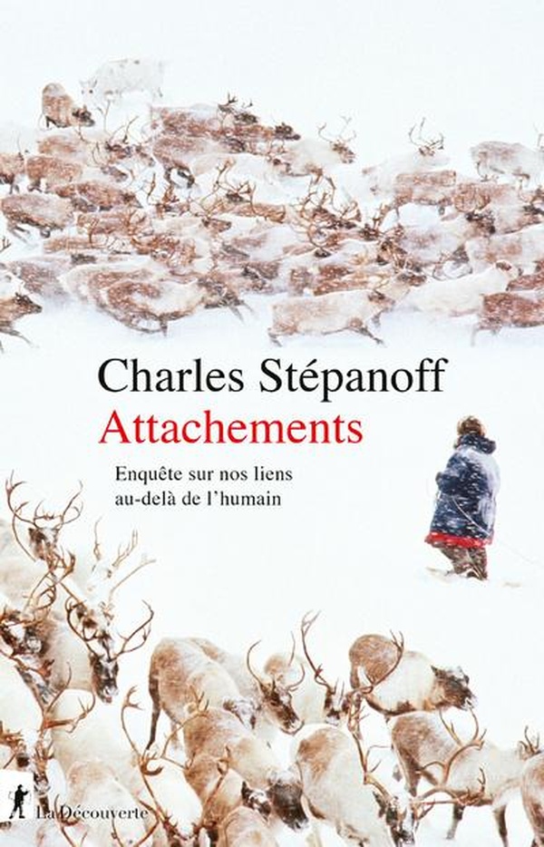 Couverture du livre ATTACHEMENTS. ENQUETE SUR NOS LIENS AU-DELA DE L'HUMAIN