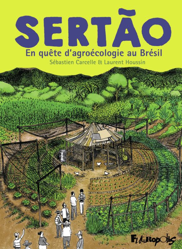 Couverture du livre SERTAO - EN QUETE D'AGROECOLOGIE AU BRESIL