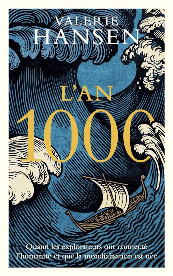 Couverture du livre L'AN 1000 - QUAND LES EXPLORATEURS ONT CONNECTE LE MONDE ET QUE LA GLOBALISATION EST NEE