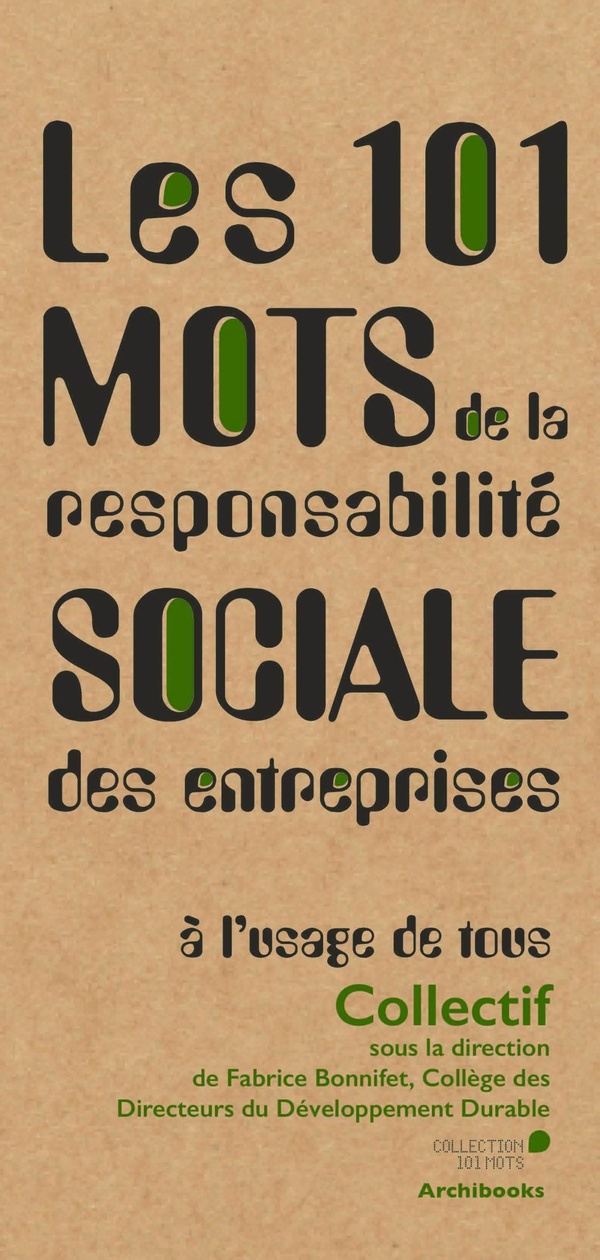 Couverture du livre LES 101 MOTS DE LA RESPONSABILITE SOCIALE DES ENTREPRISES