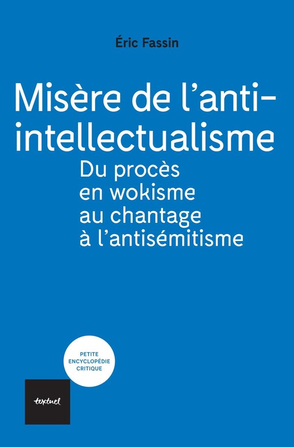 Couverture du livre MISERE DE L'ANTI-INTELLECTUALISME - DU PROCES EN WOKISME A CELUI EN ANTISEMITISME