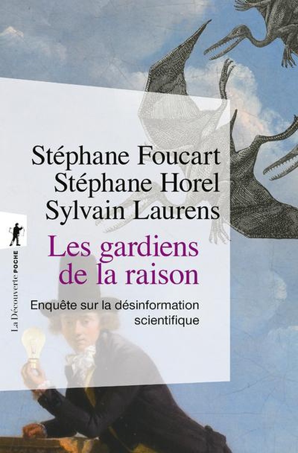 Couverture du livre LES GARDIENS DE LA RAISON - ENQUETE SUR LA DESINFORMATION SCIENTIFIQUE - EDITION AUGMENTEE