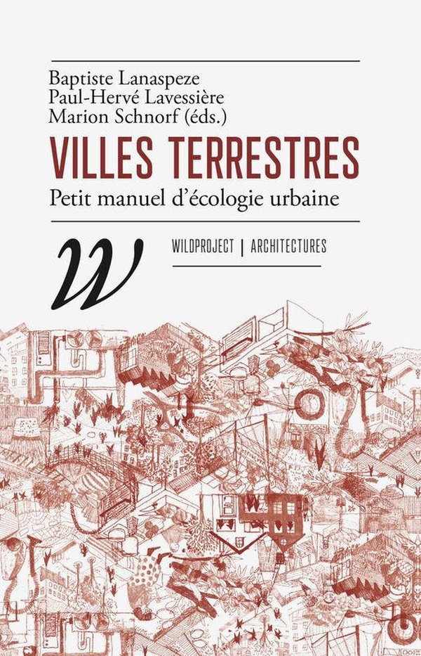 Couverture du livre VILLES TERRESTRES - PETIT MANUEL D'ECOLOGIE URBAINE