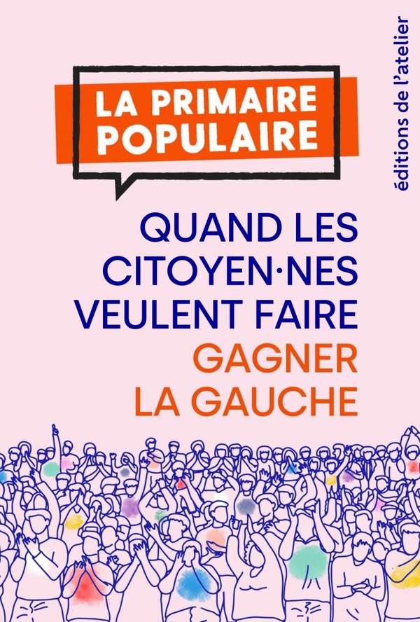 Couverture du livre PRIMAIRE POPULAIRE : QUAND LES CITOYEN.NES VEULENT FAIRE GAG