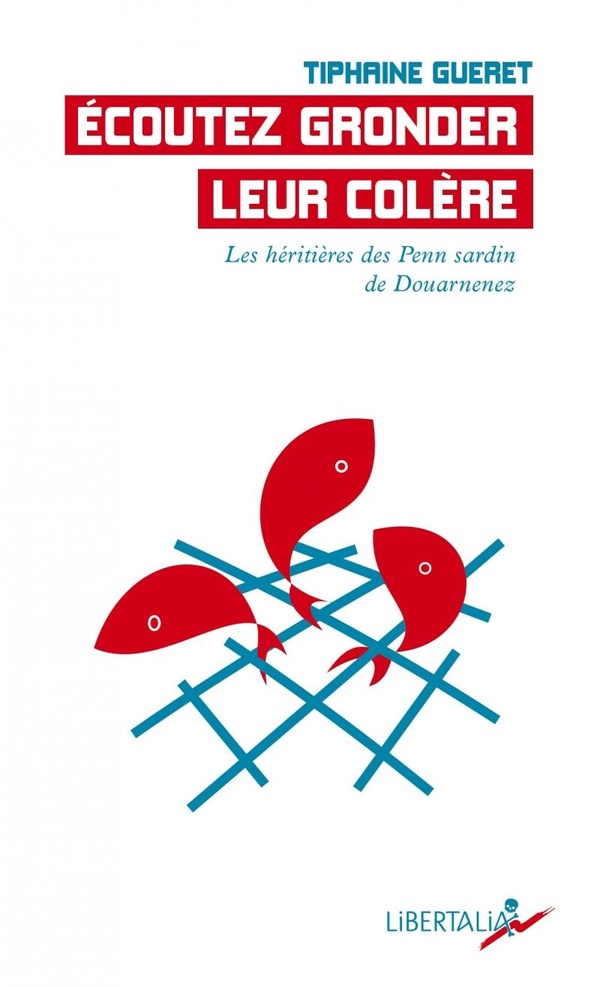 Couverture du livre ECOUTEZ GRONDER LEUR COLERE - LES HERITIERES DES PENN SARDIN