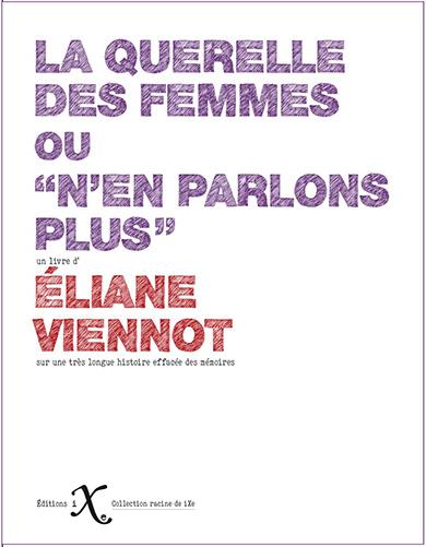 Couverture du livre QUERELLE DES FEMMES (LA) OU N'EN PARLONS PLUS