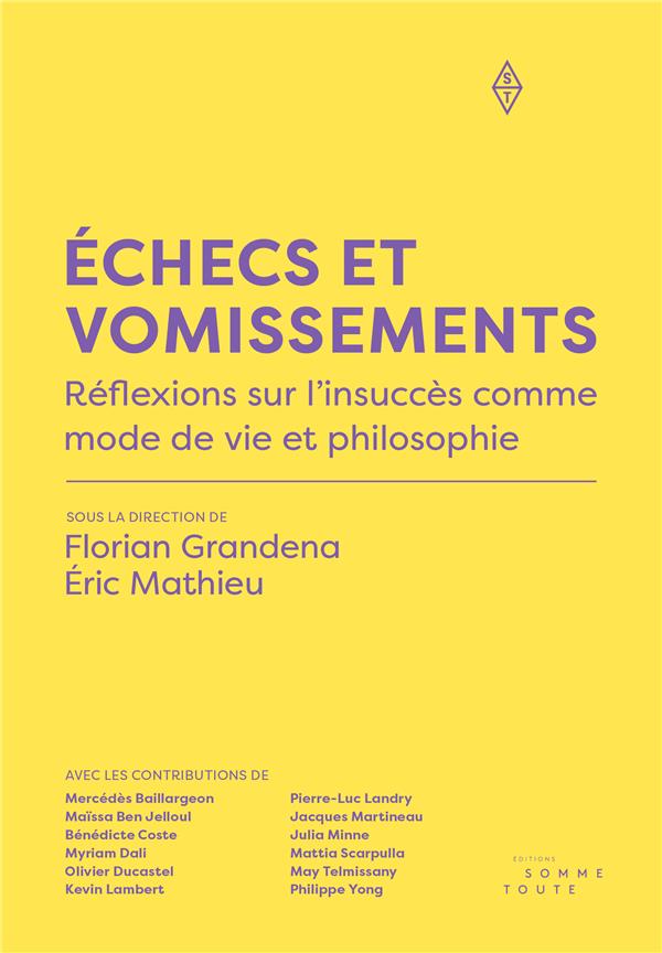 Couverture du livre ECHECS ET VOMISSEMENTS - REFLEXIONS SUR LAINSUCCES COMME MODE DE VIE ET PHILOSOPHIE