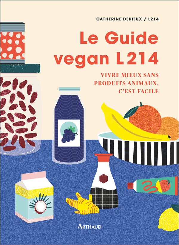 Couverture du livre LE GUIDE VEGAN L214 - VIVRE MIEUX SANS PRODUITS ANIMAUX