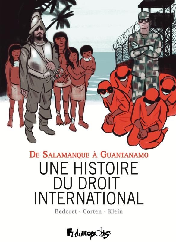 Couverture du livre UNE HISTOIRE DU DROIT INTERNATIONAL - DE SALAMANQUE A GUANTANAMO