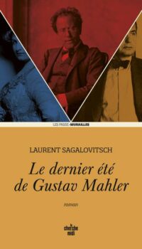 Couverture du livre LE DERNIER ETE DE GUSTAV MAHLER