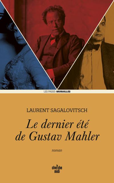 Couverture du livre LE DERNIER ETE DE GUSTAV MAHLER