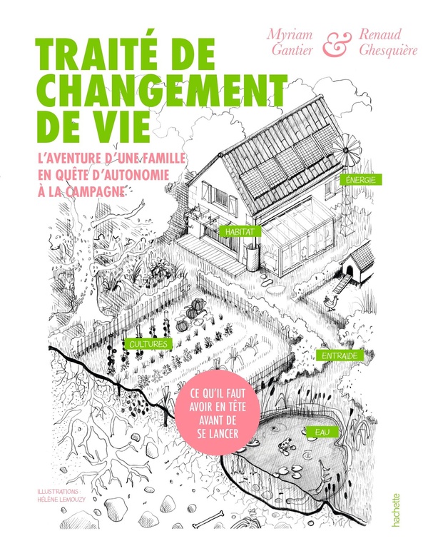 Couverture du livre TRAITE DE CHANGEMENT DE VIE - L'AVENTURE D'UNE FAMILLE EN QUETE D'AUTONOMIE A LA CAMPAGNE