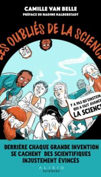 Couverture du livre LES OUBLIES DE LA SCIENCE - DERRIERE CHAQUE GRANDE INVENTION SE CACHENT DES SCIENTIFIQUES INJUSTEMEN