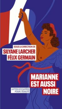 Couverture du livre MARIANNE EST AUSSI NOIRE - LUTTES OCCULTEES POUR L'EGALITE