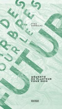 Couverture du livre DES ARBRES POUR LE FUTUR - MEMENTO DU PLANTEUR POUR 2050