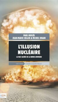 Couverture du livre L' ILLUSION NUCLEAIRE - LA FACE CACHEE DE LA BOMBE ATOMIQUE