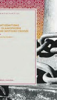 Couverture du livre ANTISEMITISME ET ISLAMOPHOBIE. UNE HISTOIRE CROISEE