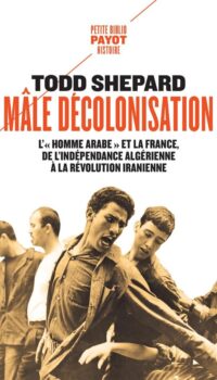 Couverture du livre MALE DECOLONISATION - L'"HOMME ARABE" ET LA FRANCE