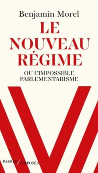 Couverture du livre LE NOUVEAU REGIME - OU L'IMPOSSIBLE PARLEMENTARISME