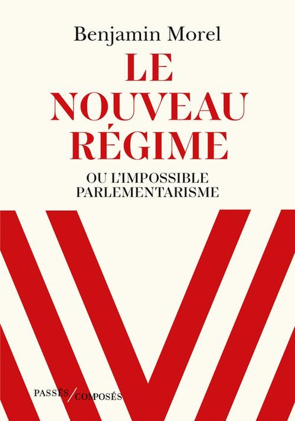 Couverture du livre LE NOUVEAU REGIME - OU L'IMPOSSIBLE PARLEMENTARISME