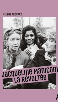 Couverture du livre JACQUELINE MANICOM : LA REVOLTEE
