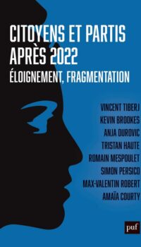 Couverture du livre CITOYENS ET PARTIS APRES 2022 - ELOIGNEMENT