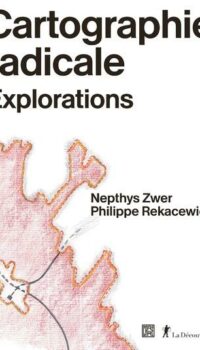 Couverture du livre CARTOGRAPHIE RADICALE - EXPLORATIONS