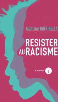 Couverture du livre RESISTER AU RACISME